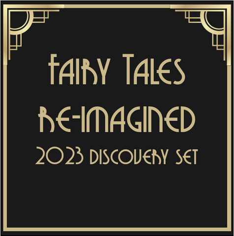 Fairy Tales Re-Imagined - 2023 Discovery Set